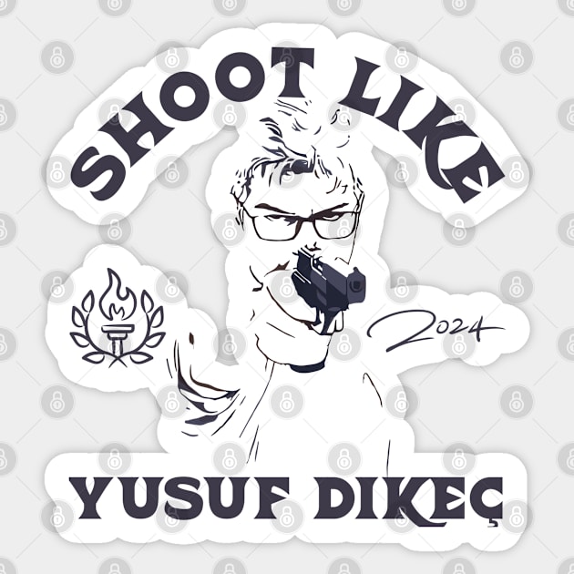 Yusuf-Dikec - Yusuf Dikeç 2024 Olympic Shooter - Shoot Like Yusuf Dikeç Sticker by JessArty